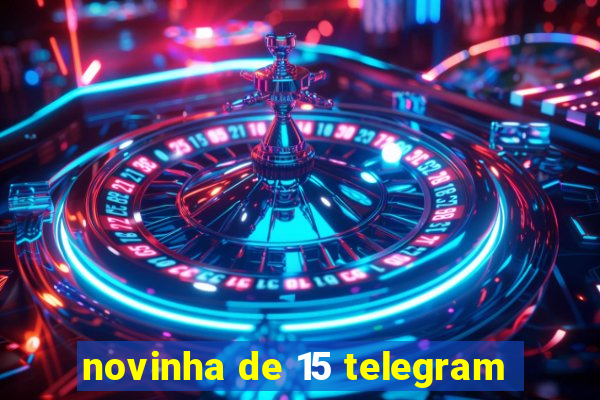 novinha de 15 telegram